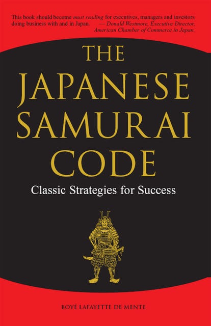 Japanese Samurai Code, Boye Lafayette De Mente