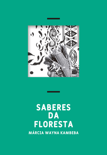 Saberes da Floresta, Márcia Wayna Kambeba