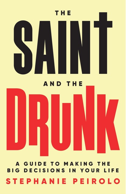 The Saint and The Drunk, Stephanie Peirolo