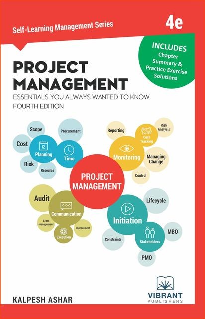Project Management Essentials You Always Wanted To Know, Vibrant Publishers