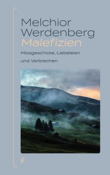Malefizien, Melchior Werdenberg