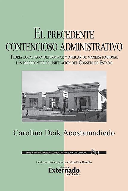El precedente contencioso administrativo, Carolina Deik Acostamadiedo