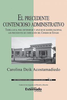 El precedente contencioso administrativo, Carolina Deik Acostamadiedo