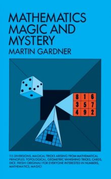 Mathematics, Magic and Mystery, Martin Gardner
