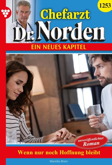 Chefarzt Dr. Norden 1253 – Arztroman, Marietta Brem