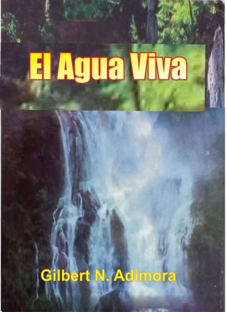 El Agua Viva, Gilbert Adimora