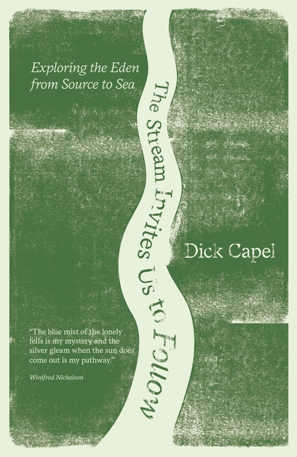 The Stream Invites Us to Follow, Dick Capel