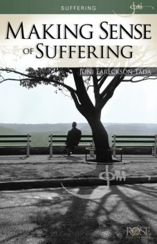 Making Sense of Suffering, Joni Tada
