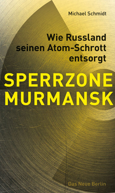 SPERRZONE MURMANSK, Michael Schmidt