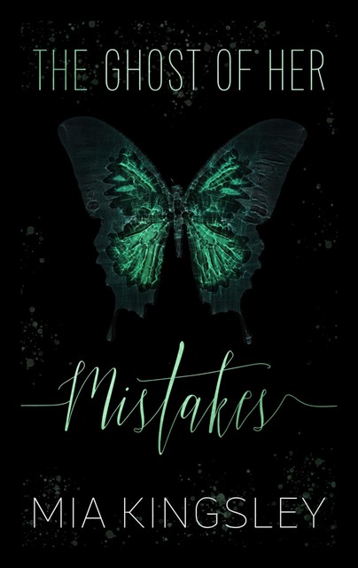 The Ghost Of Her Mistakes, Mia Kingsley