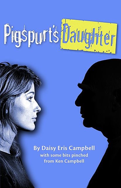 Pigspurt's Daughter, Daisy Eris Campbell