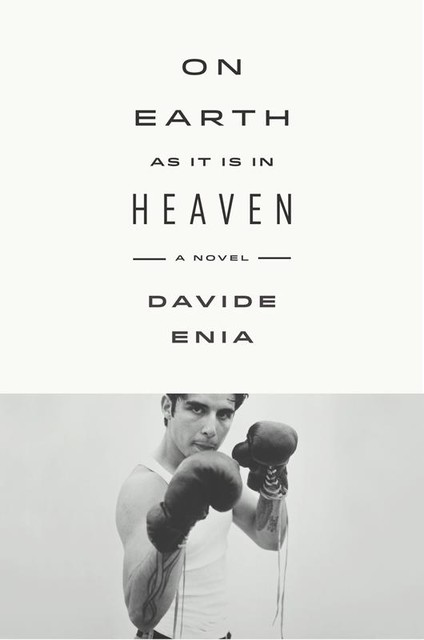 On Earth As It Is in Heaven, Davide Enia