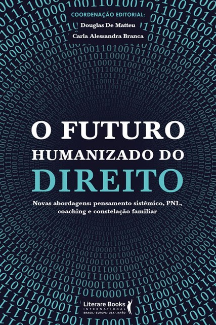 O futuro humanizado do direito, Carla Alessandra Branca, Douglas De Matteu