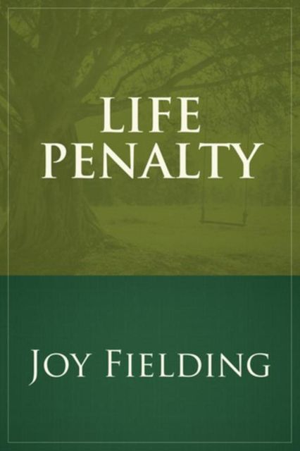 Life Penalty, Joy Fielding