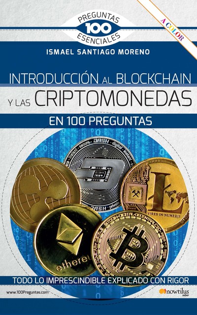 Introducción al blockchain y criptomonedas en 100 preguntas, Ismael Santiago Moreno