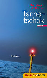 Tannertschok, Christoph W. Bauer