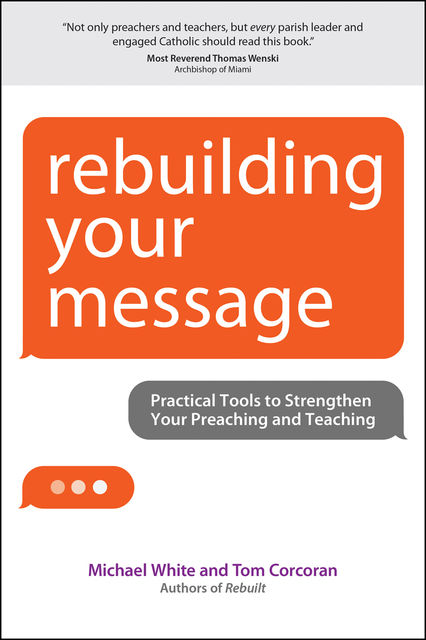Rebuilding Your Message, Michael White, Tom Corcoran