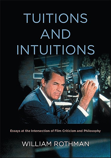 Tuitions and Intuitions, William Rothman