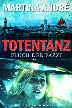 Totentanz: Fluch der Pazzi, Martina André