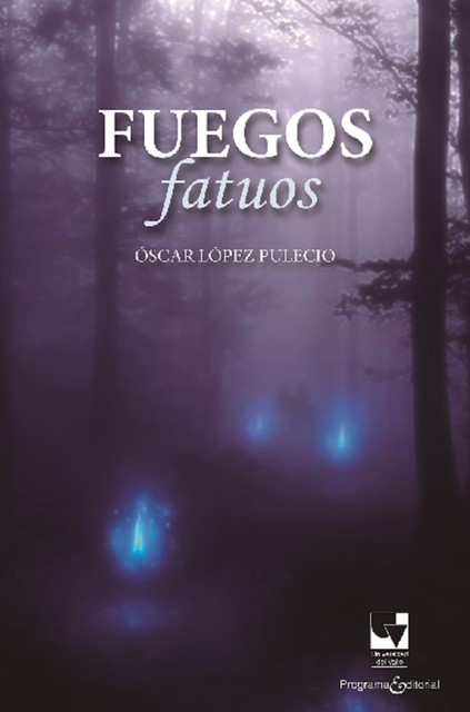 Fuegos Fatuos, Oscar López Pulecio