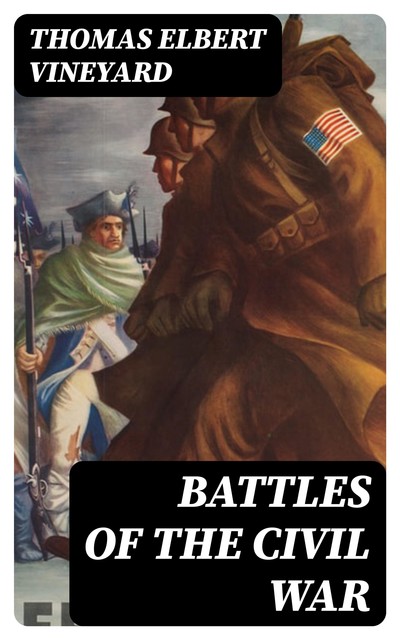Battles of the Civil War, Thomas Elbert Vineyard