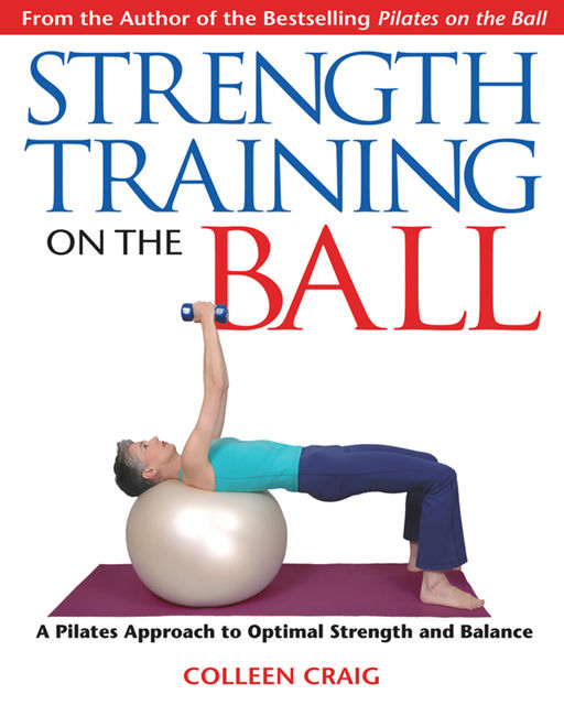 Strength Training on the Ball, Colleen Craig