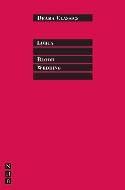 Blood Wedding, Federico Lorca
