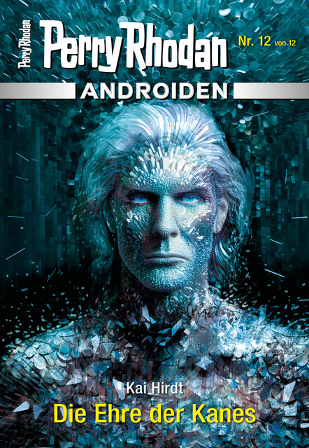Androiden 12: Die Ehre der Kanes, Kai Hirdt