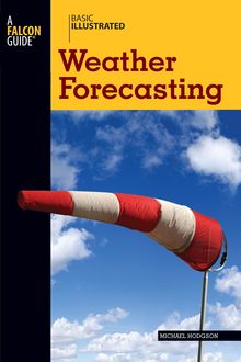Basic Illustrated Weather Forecasting, Michael Hodgson, Lon Levin