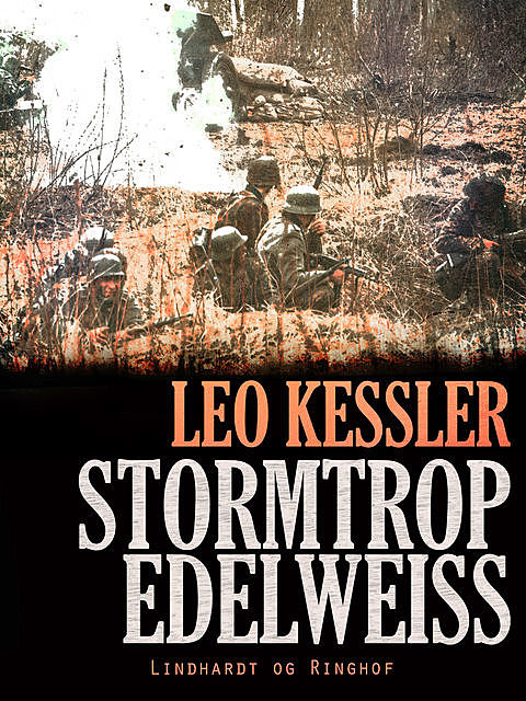 Stormtrop Edelweiss, Leo Kessler