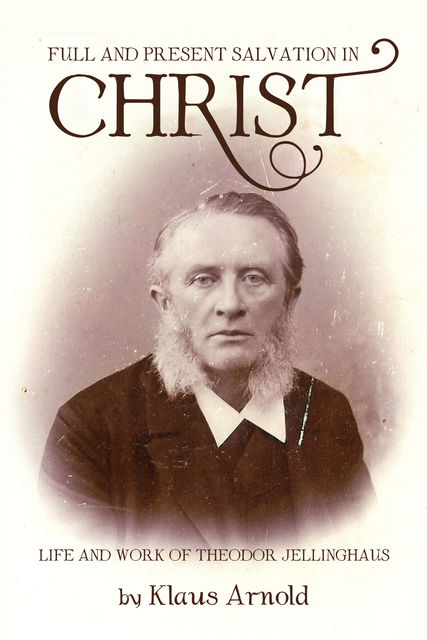 Full and Present Salvation in Christ, Klaus Arnold