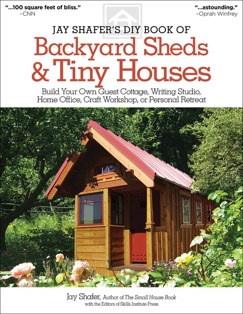 Jay Shafer’s DIY Book of Backyard Sheds & Tiny Houses, Jay Shafer