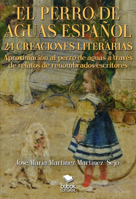 El perro de aguas español – 24 creaciones literarias, Jose María Martinez Martínez