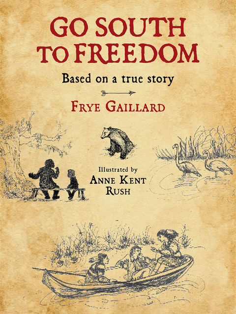 Go South to Freedom, Frye Gaillard
