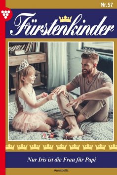 Fürstenkinder 57 – Adelsroman, Annabella Annabella