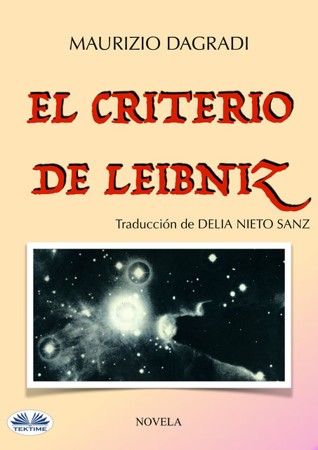 El Criterio De Leibniz, Maurizio Dagradi