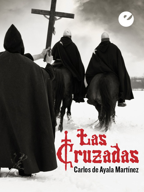 Las Cruzadas, Carlos de Ayala Martínez