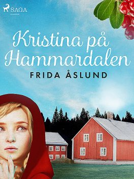Kristina på Hammardalen, Frida Åslund