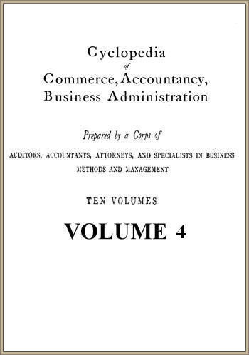 Cyclopedia of Commerce, Accountancy, Business Administration, v. 04 (of 10), American School of Correspondence