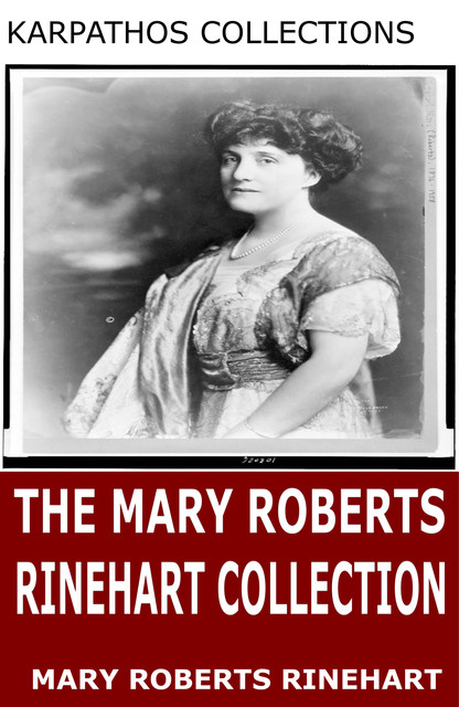 The Mary Roberts Rinehart Collection, Mary Roberts Rinehart