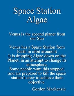 Space Station Algae, Gordon Mackenzie