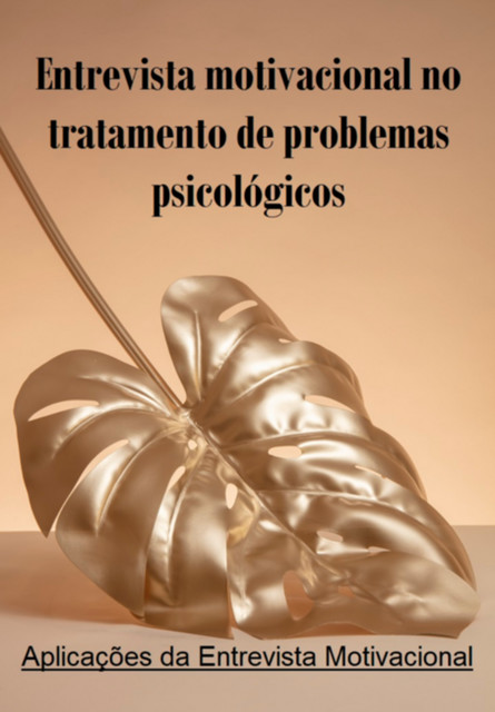 Entrevista Motivacional No Tratamento De Problemas Psicológicos, Jideon, Marques Marques