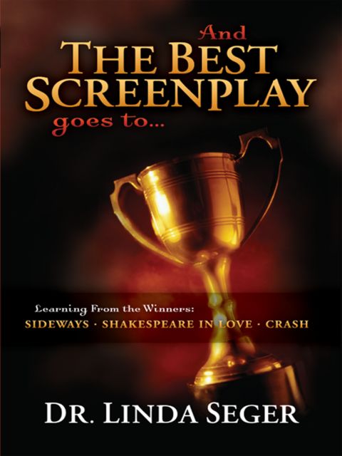 And the Best Screenplay Goes To, Linda Seger