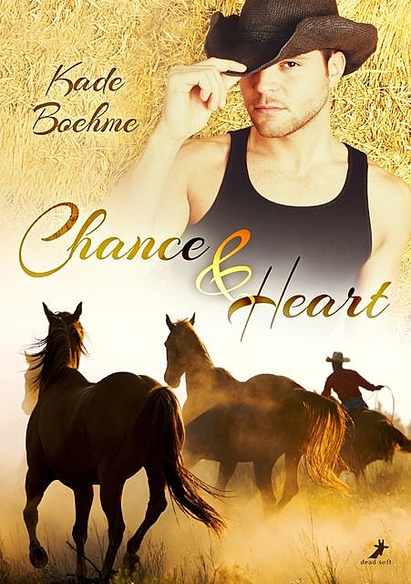 Chance and Heart, Kade Boehme