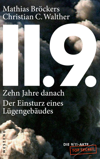 11.9. – zehn Jahre danach, Mathias Bröckers, Christian C. Walther