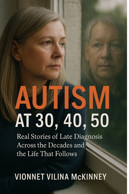 Autism at 30, 40, 50, Vionnet Vilina McKinney