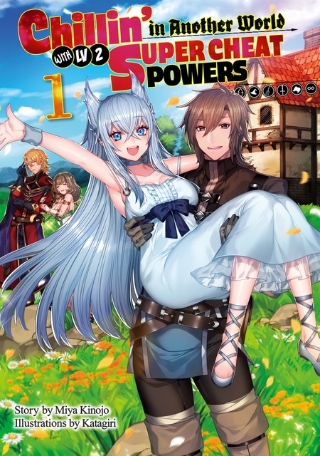 Chillin’ in Another World with Level 2 Super Cheat Powers: Volume 1 (Light Novel), Miya Kinojo
