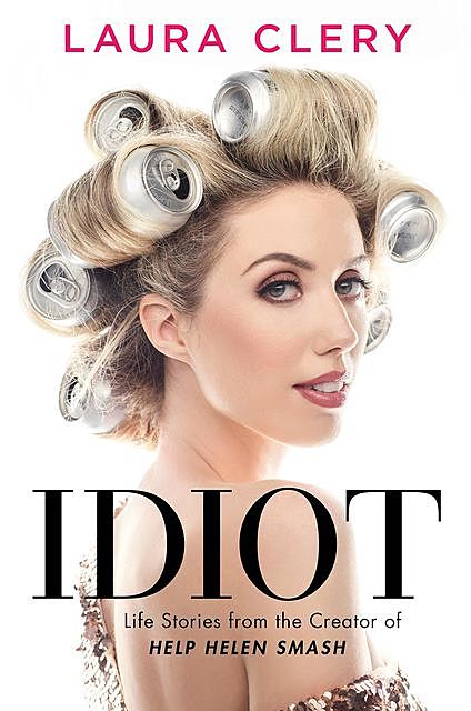 Idiot, Laura Clery