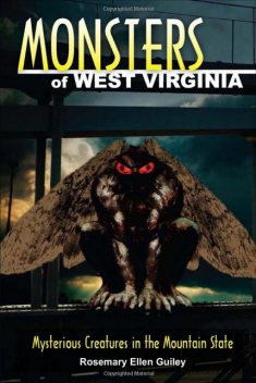 Monsters of West Virginia, Rosemary Ellen Guiley