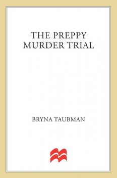 The Preppy Murder Trial, Bryna Taubman
